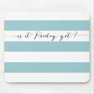 Alfombrilla De Ratón ¿Es viernes todavía?