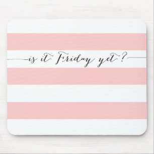Alfombrilla De Ratón ¿Es viernes todavía? - mousepad - rosa