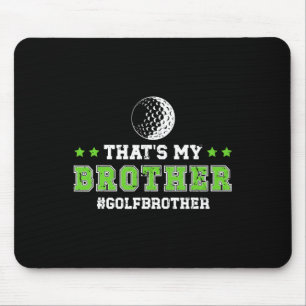 Alfombrilla De Ratón Ese Es Mi Hermano Golf Hermano De Un Jugador De Go