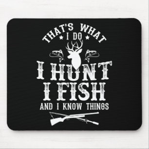 Alfombrilla De Ratón Eso es lo que hago, cazo peces y sé cosas divertid