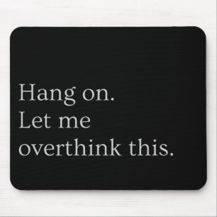 Alfombrilla De Ratón Espera. Dejadme que me exceda.