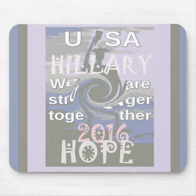 Alfombrilla De Ratón Espero que Hillary USA seamos más fuertes juntos (Frente)