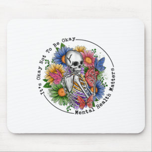 Alfombrilla De Ratón Está Bien No Estar Bien La Salud Mental Floral Ske