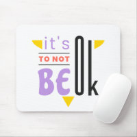 Está bien no estar bien Mousepad