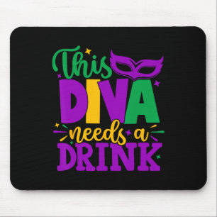 Alfombrilla De Ratón Esta Diva Necesita Una Bebida Mardi Gras Diva Loui