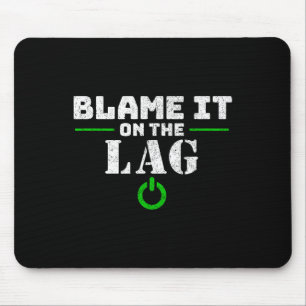 Alfombrilla De Ratón Está en el regalo de juegos de Lag Gaming divertid