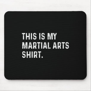Alfombrilla De Ratón Esta es mi camiseta de artes marciales - artes mar