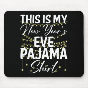 Alfombrilla De Ratón Esta Es Mi Camiseta De Pijama De Nochevieja Feliz 