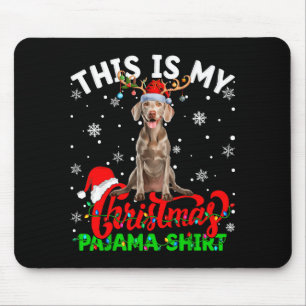 Alfombrilla De Ratón Esta Es Mi Perra Weimaraner Pijama De Navidad Fea