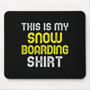 Alfombrilla De Ratón Esta Es Mi Snowboard Shirboard Snowboard Snowboard