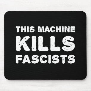 Alfombrilla De Ratón Esta máquina mata a fascistas