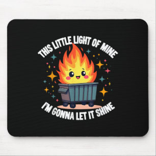 Alfombrilla De Ratón Esta pequeña luz de mi gracioso fuego de contenedo