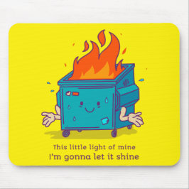 Alfombrilla De Ratón Esta Pequeña Luz: Mousepad de Fuego de Dumpster