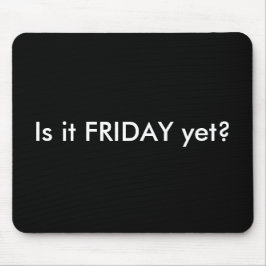 ALFOMBRILLA DE RATÓN ESTÁ VIERNES CON TODO MOUSEPAD