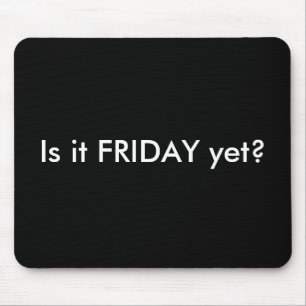 ALFOMBRILLA DE RATÓN ESTÁ VIERNES CON TODO MOUSEPAD