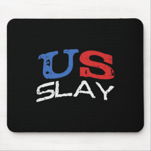 Alfombrilla De Ratón Estados Unidos Slay Funny Usa 4 De Julio Patriótic