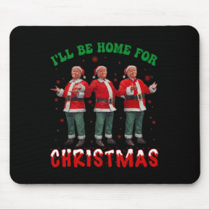 Alfombrilla De Ratón Estaré en casa para los Navidades Santa Funny Trum