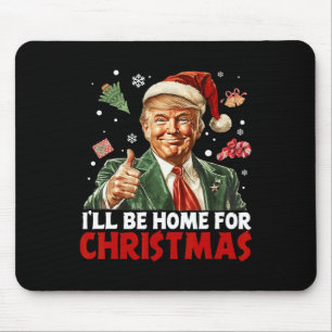Alfombrilla De Ratón Estaré en casa para los Navidades Santa Funny Trum