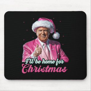 Alfombrilla De Ratón Estaré en casa para los Navidades Trump Divertidas