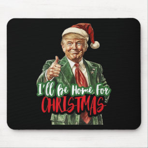 Alfombrilla De Ratón Estaré En Casa Para Navidades Divertidos Trump 1