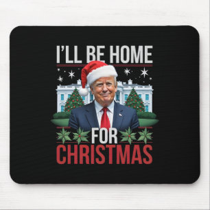 Alfombrilla De Ratón Estaré En Casa Para Navidades Divertidos Trump 2