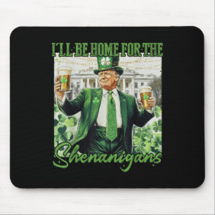 Alfombrilla De Ratón Estaré En Casa Para Shenanigans Trump Funny St