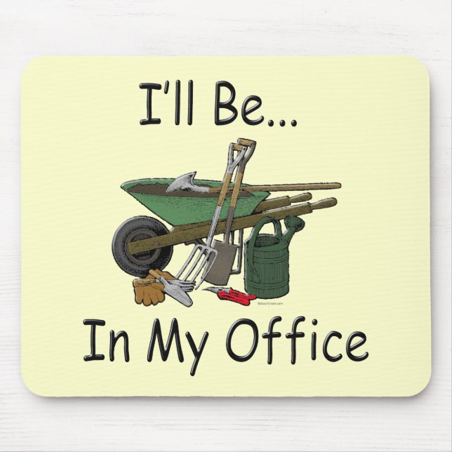 Alfombrilla De Ratón Estaré en mi jardín de oficinas (Frente)