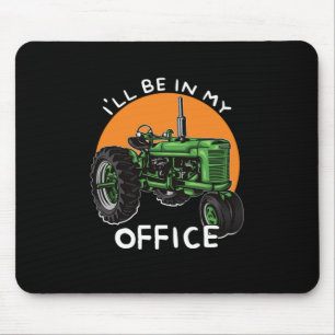 Alfombrilla De Ratón Estaré En Mi Oficina Un Regalo Agrícola De Tractor