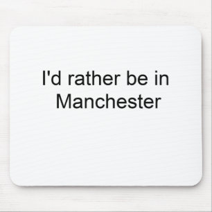 Alfombrilla De Ratón Estaría bastante en Manchester…