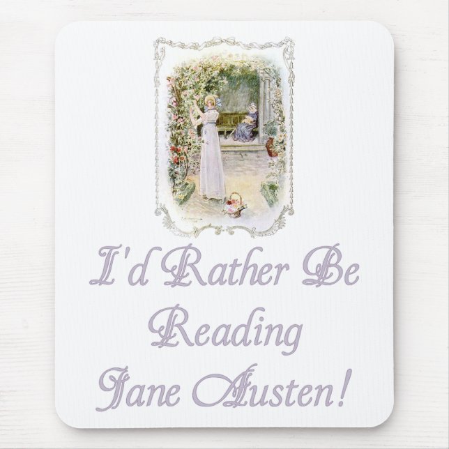 Alfombrilla De Ratón ¡Estaría leyendo bastante a Jane Austen! Mousepad (Frente)