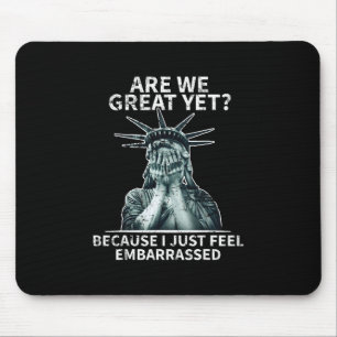 Alfombrilla De Ratón Estatua de la Libertad divertida anti Trump ¿Ya so