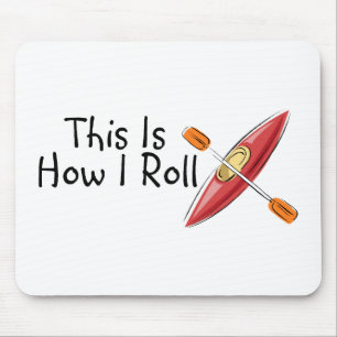 Alfombrilla De Ratón Éste es cómo ruedo el kajak