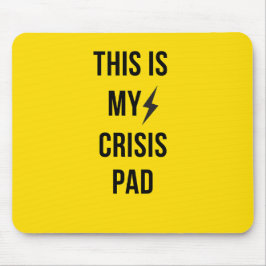 Alfombrilla De Ratón Este es mi almohadilla de crisis™ - Mousepad amari