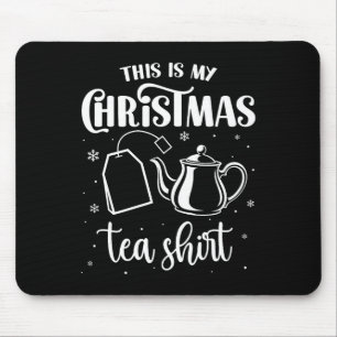 Alfombrilla De Ratón Este Es Mi Navidad Tea Shirt Funny Tea Lover Pun