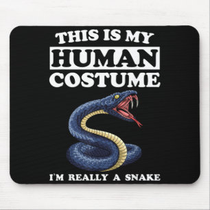 Alfombrilla De Ratón Este es un disfraz humano Una serpiente Divertido