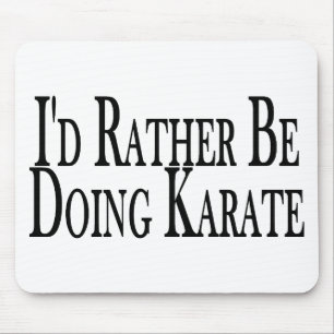 Alfombrilla De Ratón Esté haciendo bastante karate