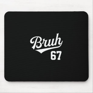 Alfombrilla De Ratón Estilo de venta Bruh Número 67 Deportes Hermano Sl