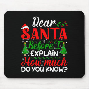 Alfombrilla De Ratón Estimado Papá Noel Antes De Explicar Cuánto Sabes 