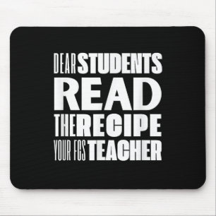 Alfombrilla De Ratón Estimados Estudiantes, Leer La Receta De Su Profes
