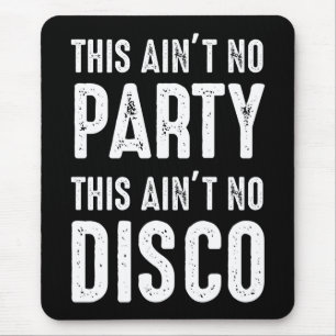 Alfombrilla De Ratón Esto no es Fiesta, no es disco