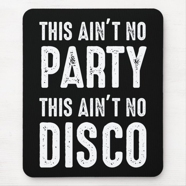 Alfombrilla De Ratón Esto no es Fiesta, no es disco (Frente)