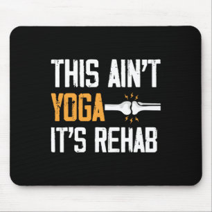 Alfombrilla De Ratón Esto no es yoga, es rehabilitación de cirugía de r