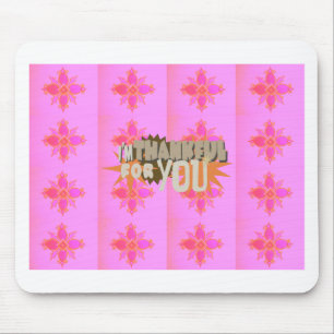 Alfombrilla De Ratón Estoy agradecido por ti: Una expresión sentida