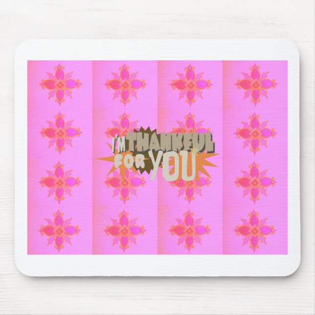 Alfombrilla De Ratón Estoy agradecido por ti: Una expresión sentida (Frente)