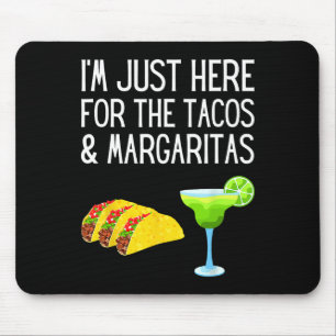 Alfombrilla De Ratón Estoy Aquí Por Los Tacos Y Margaritas Cinco D