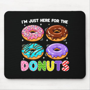Alfombrilla De Ratón Estoy Aquí Solo Por La Masa De Donas Dulce Comida