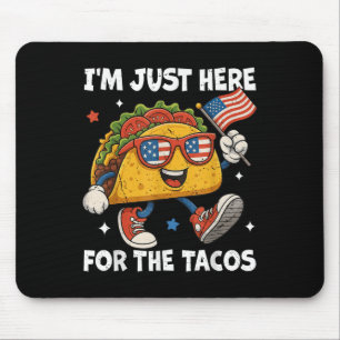 Alfombrilla De Ratón Estoy Aquí Solo Por Los Tacos Divertido 4 De Julio