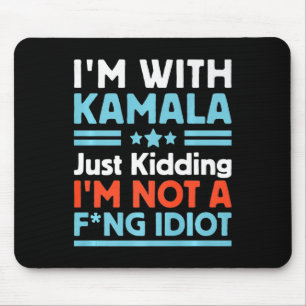 Alfombrilla De Ratón Estoy con Kamala, solo estoy secuestrando, no soy 