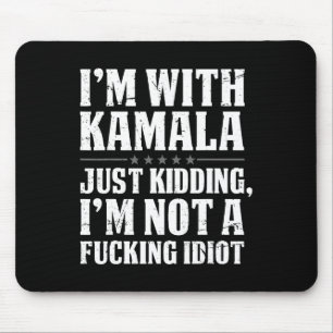 Alfombrilla De Ratón Estoy con Kamala solo secuestrando, no estoy olvid
