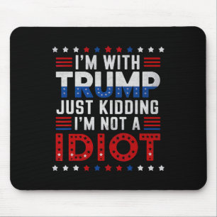 Alfombrilla De Ratón Estoy con Trump que me está matando, no soy idiota
